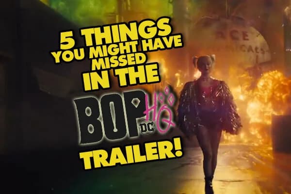 5 Things You Might Have Missed In The Birds of Prey Trailer