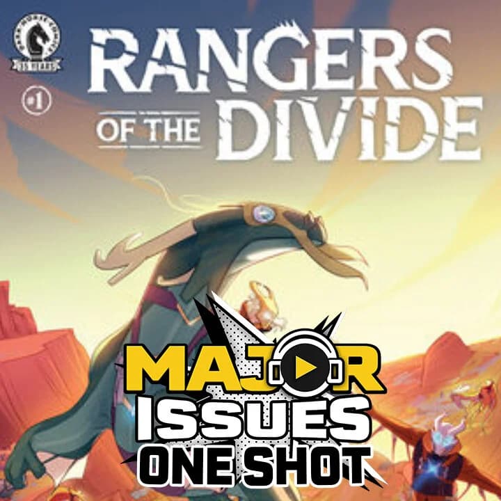 Major Issues ONE SHOT: Megan Huang and The Rangers of The Divide!