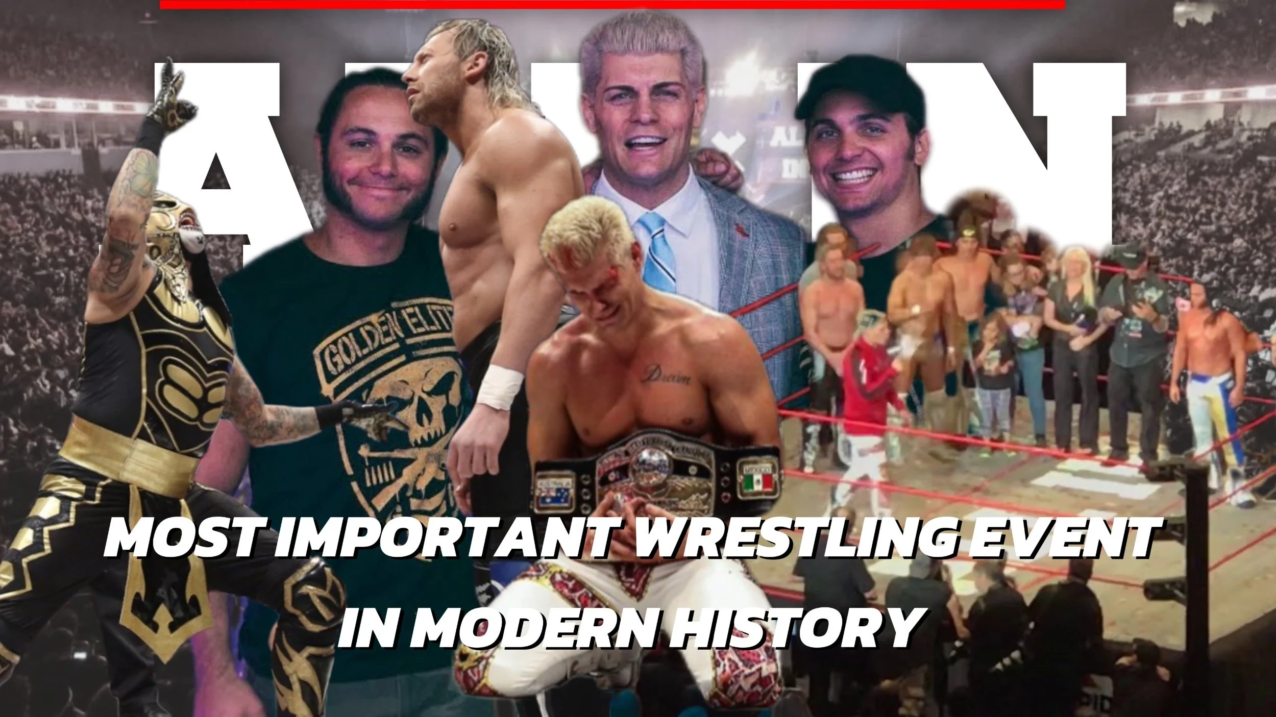 Why All In 2018 Is The Most Important Wrestling Event in Modern History