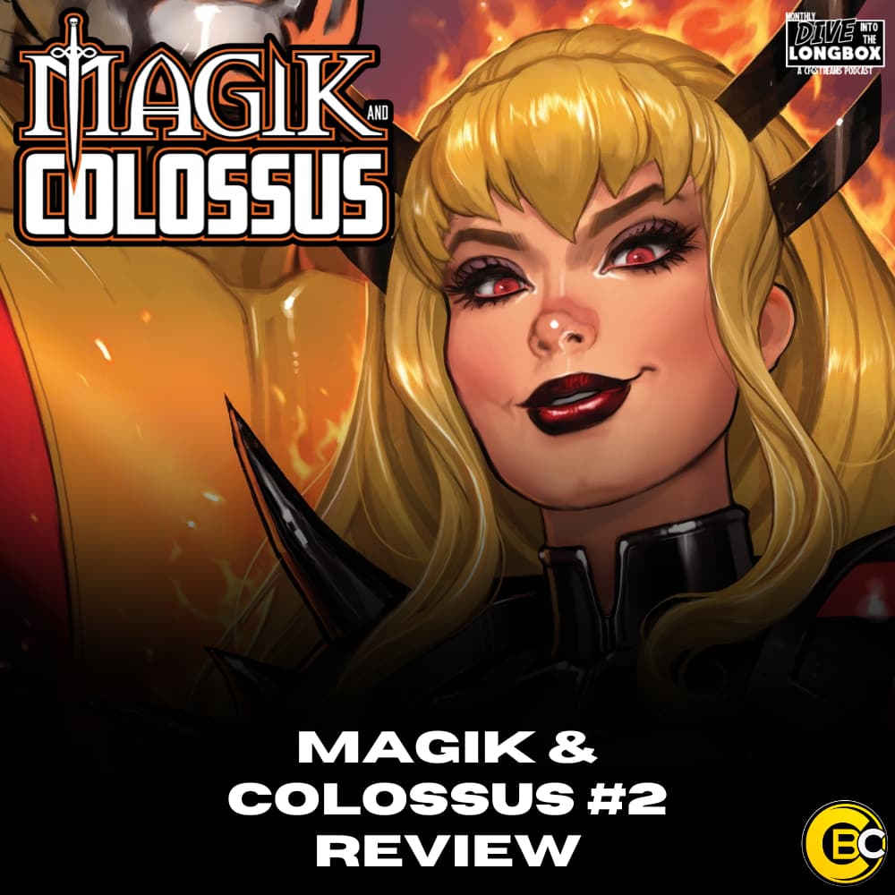 REVIEW: Potential Death From Below in Magik & Colossus #2!